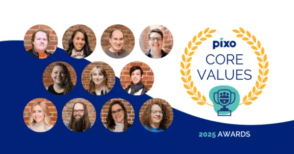 Collection of headshots of Pixo team members who have won 2025 Pixo Value Awards.