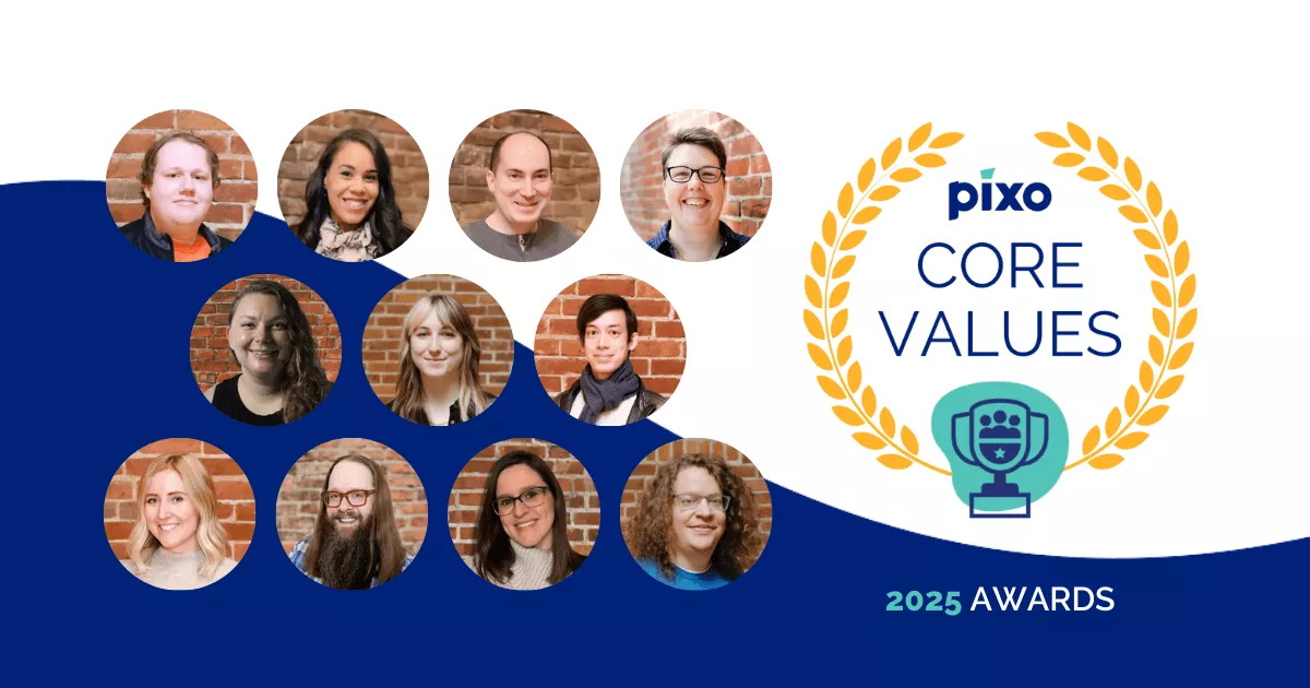 Collection of headshots of Pixo team members who have won 2025 Pixo Value Awards.